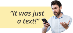 It was just a text!